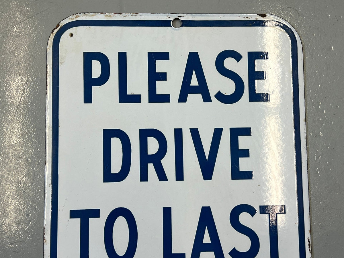 "Please Drive to Last Pump" Vintage Porcelain Gas Station Sign